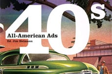 Book review: All-American Ads of the 40s, by Jim Heimann and W.R. Wilkerson III