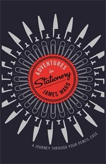 Book review: Adventures in Stationery, by James Ward