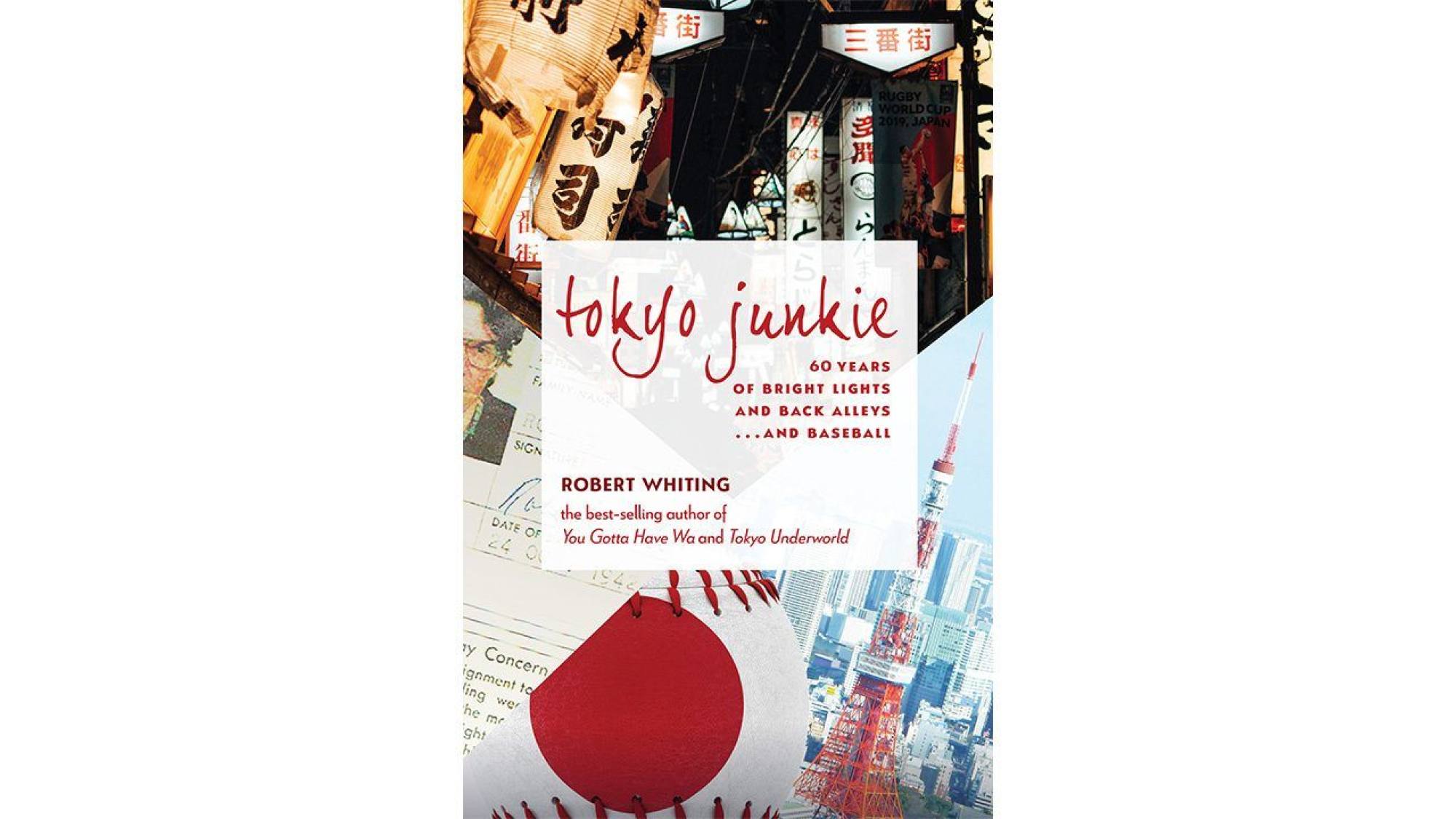 Tokyo Junkie by Robert Whiting. Photo: Handout
