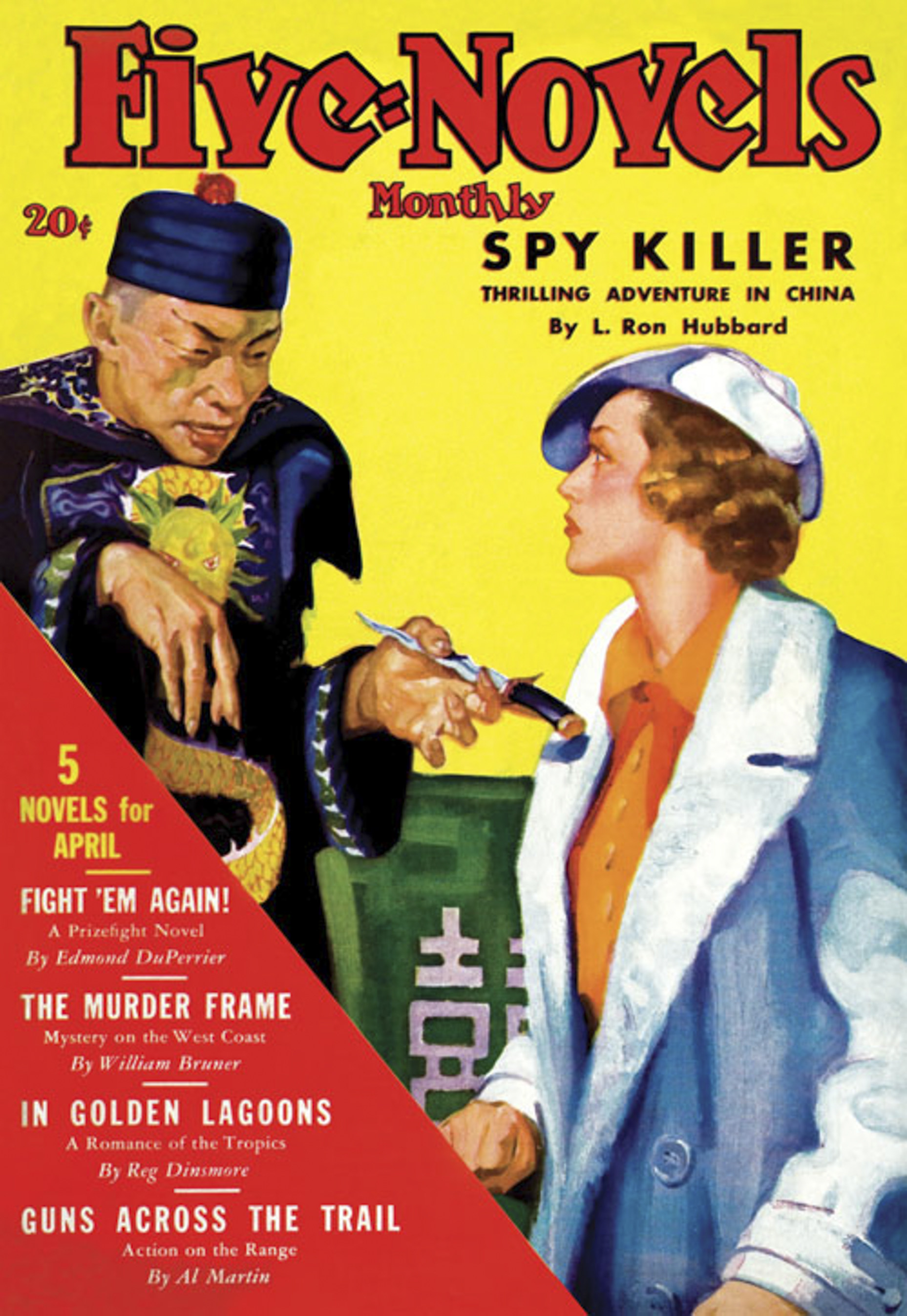 Handout image shows cover of Five Novels Monthly - April 1936 with story Spy Killer, Thrilling Adventure in China by L Ron Hubbard. In this fast-paced short novel of espionage and intrigue from pulp master Hubbard, Kurt Reid, bucko mate of the tanker Rangoon , jumps ship to avoid a murder rap. His goal is the city of Shanghai because “behind it lay all of China” and a fair chance for escape. Instantly, Reid is drawn into a plot involving a beautiful Russian spy, Varinka, and the sinister Gen. Lin Wang and his executioners known as “the Death Squad.”