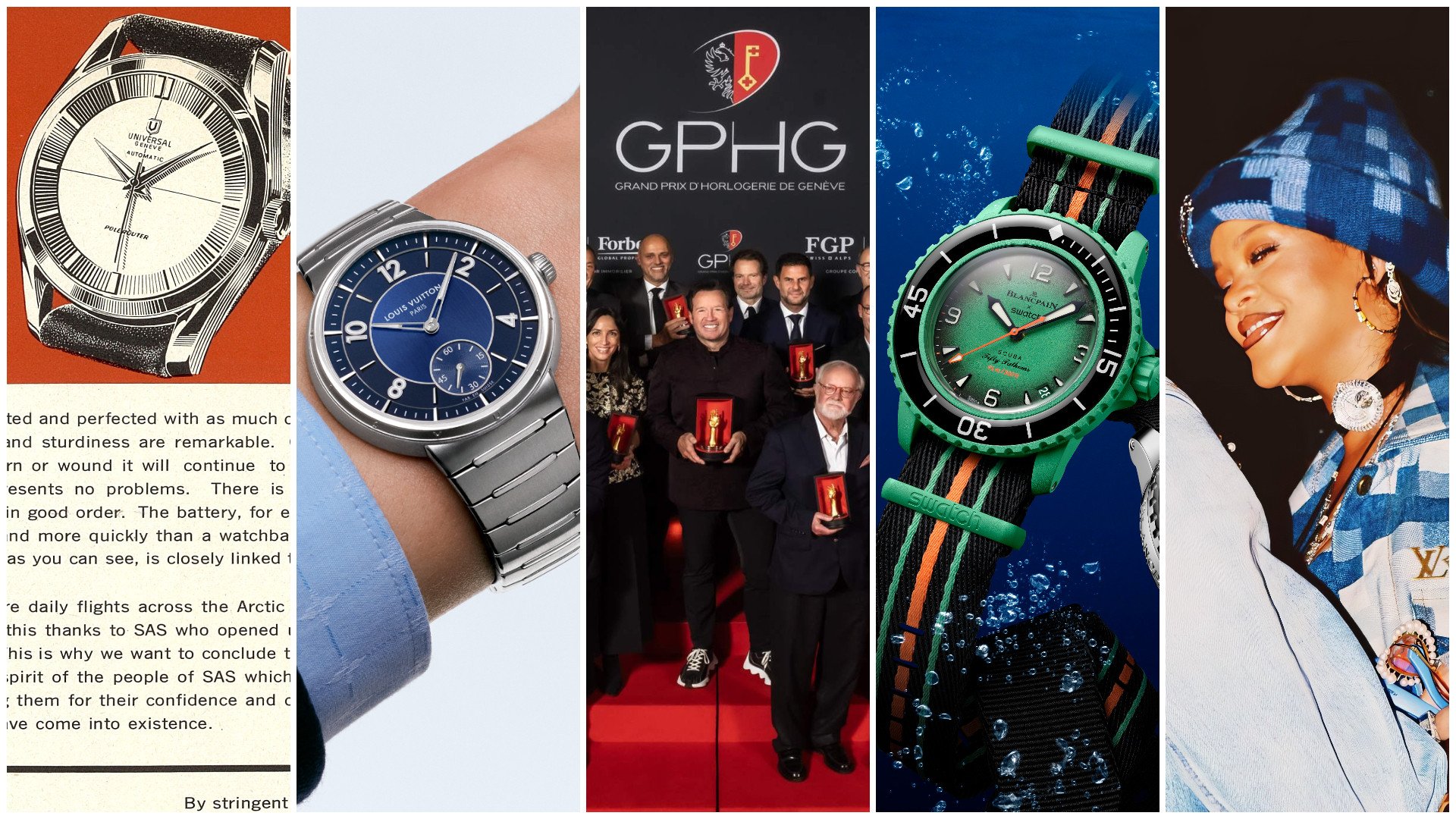 From left to right: Breitling SA buys Universal Geneve; Louis Vuitton releases the steel Tambour; GPHG celebrates the best in watchmaking this year; Blancpain collaborates with Swatch on the bioceramic Scuba Fifty Fathoms; Rihanna stuns at LV with a Jacob & Co “watch choker”