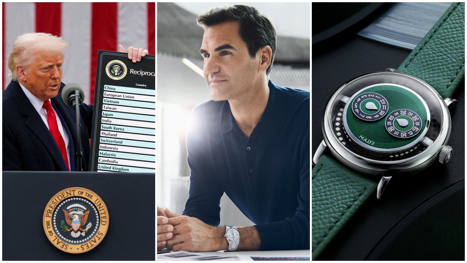 From left: Donald Trump announces reciprocal tariffs which may cause watch prices to soar; Roger Federer was spotted wearing the Rolex Land-Dweller prior to Watches & Wonders; MB&F and Eric Giroud release the M.A.D.2. Photos: Reuters, Rolex, Handout