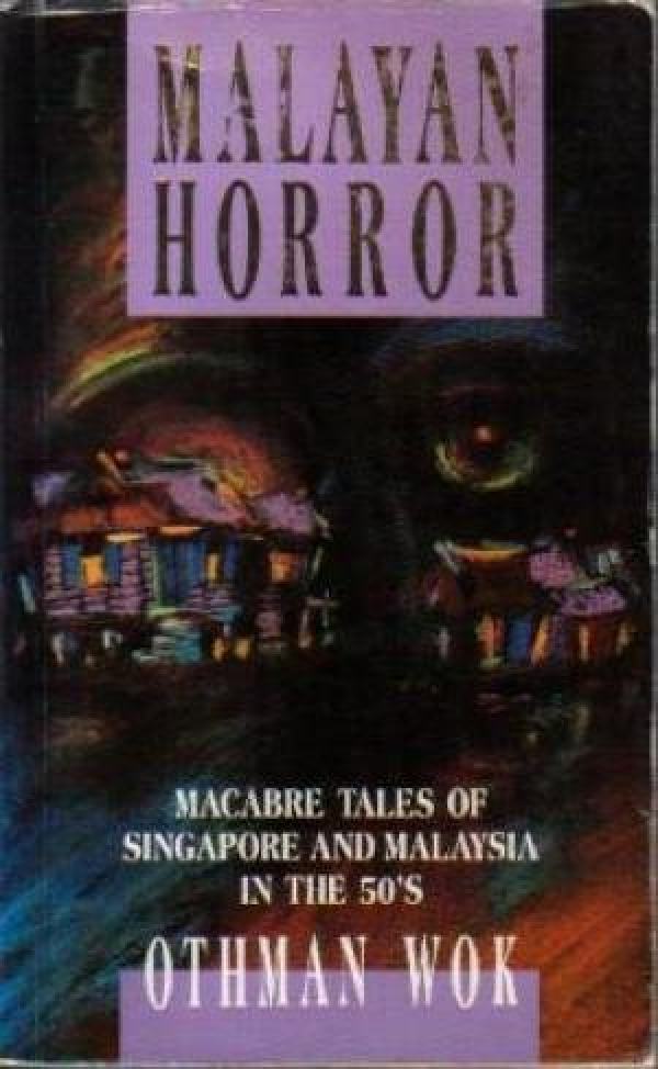 Cover of “Malayan Horror”, a collection of Othman Wok’s scary stories from the 1950s. Photo: Handout Cover of “Malayan Horror”, a collection of Othman Wok’s scary stories from the 1950s. Photo: Handout