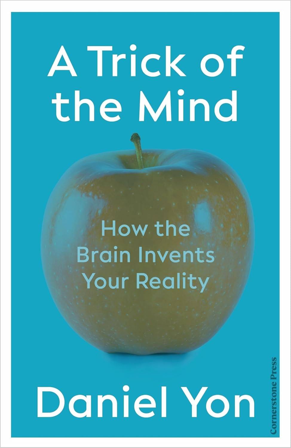 What colour is the apple on the cover of Daniel Yon’s book A Trick of the Mind: How the Brain Invents Your Reality? 
Photo: Amazon