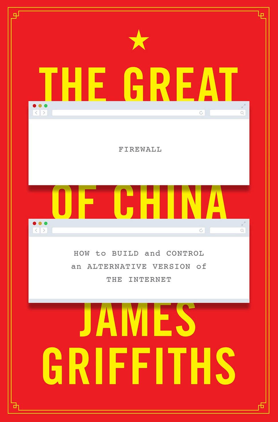 The cover of The Great Firewall of China by James Griffiths.