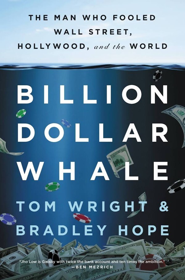 Billion Dollar Whale by The Wall Street Journal reporters Bradley Hope and Tom Wright.