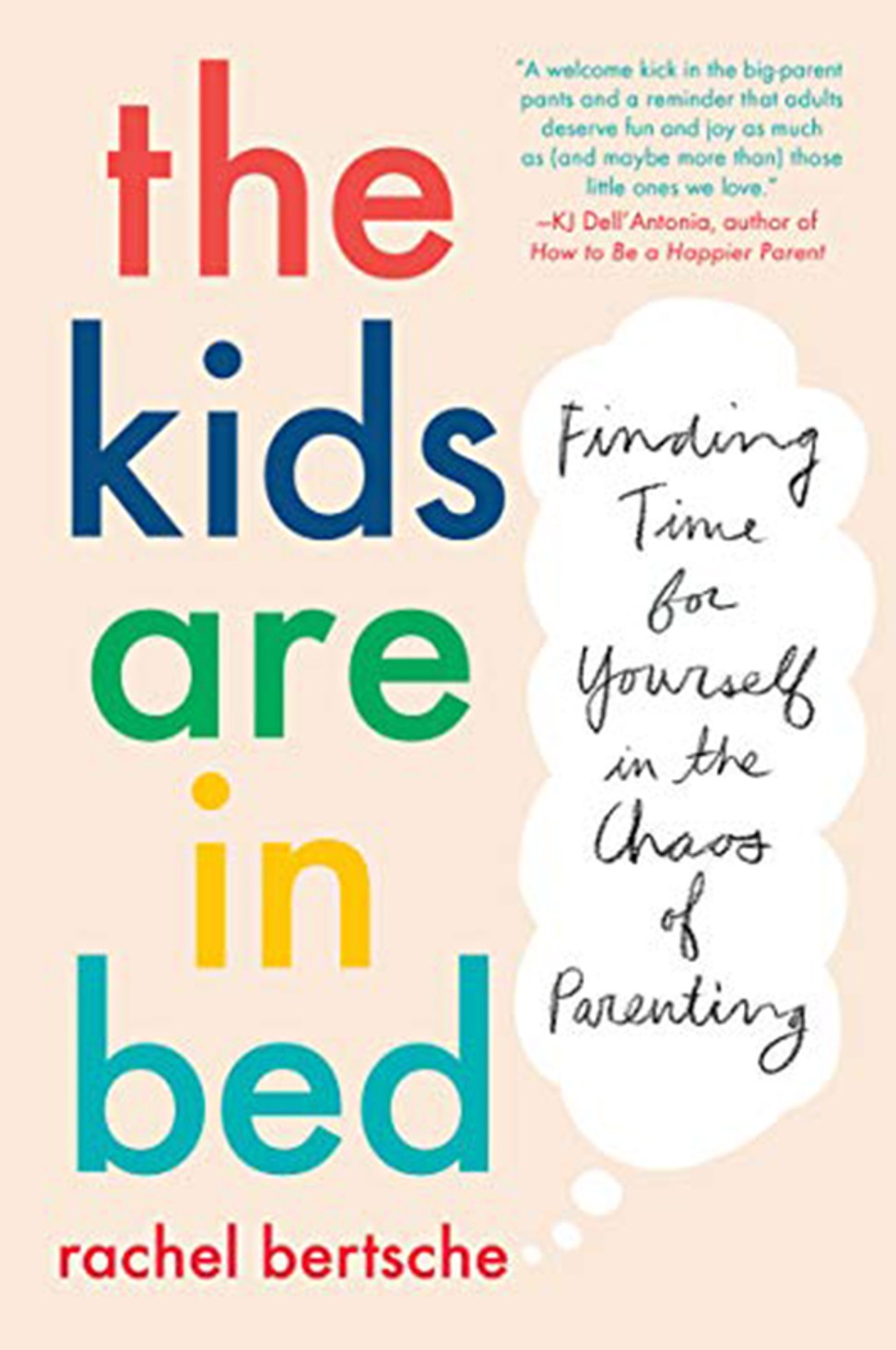 The cover of The Kids Are in Bed by Rachel Bertsche. Photo: Penguin Random House