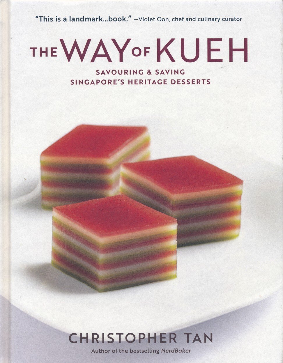 The Way of Kueh – Savouring & Saving Singapore's Heritage Deserts by Christopher Tan. Photo: Handout