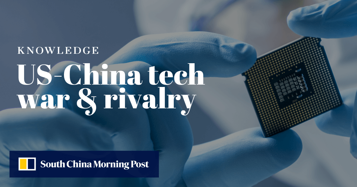 Understanding the US-China Tech War | South China Morning Post