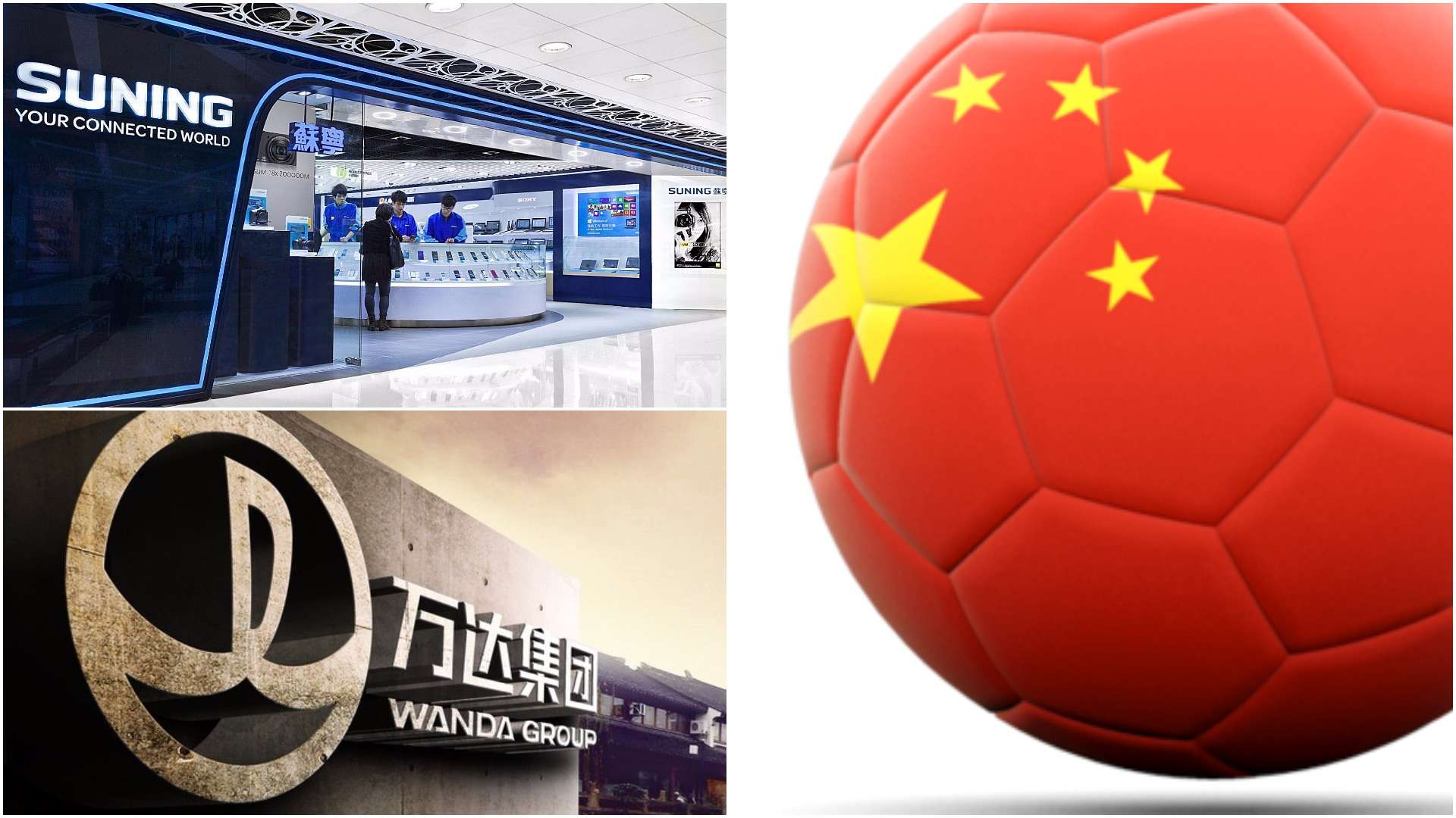 Suning and Wanda are among China's mega corporations getting heavily involved in football