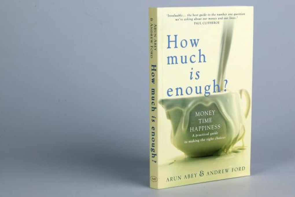 How much is enough? Photo: Nora Tam