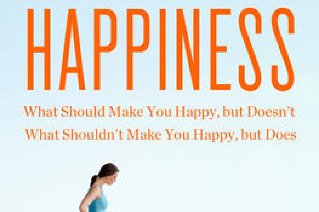 The Myths of Happiness: What Should Make You Happy, But