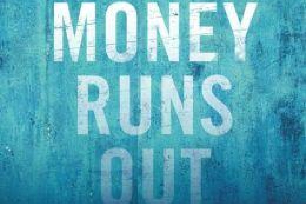 Book Review: When the Money Runs Out by