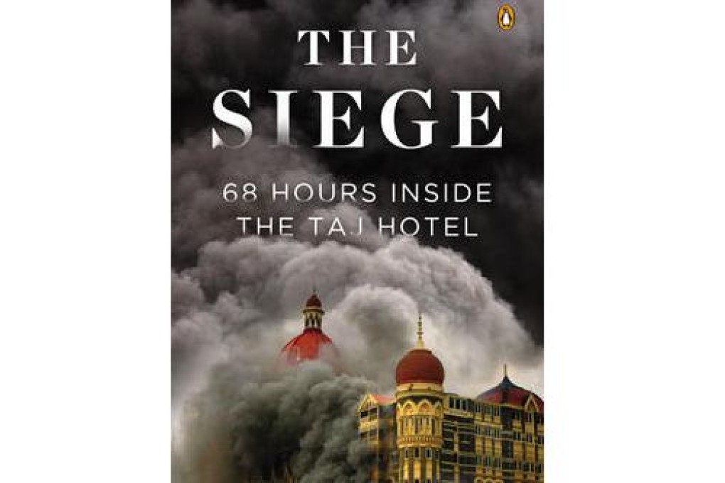 The Siege: 68 Hours Inside the Taj Hotel