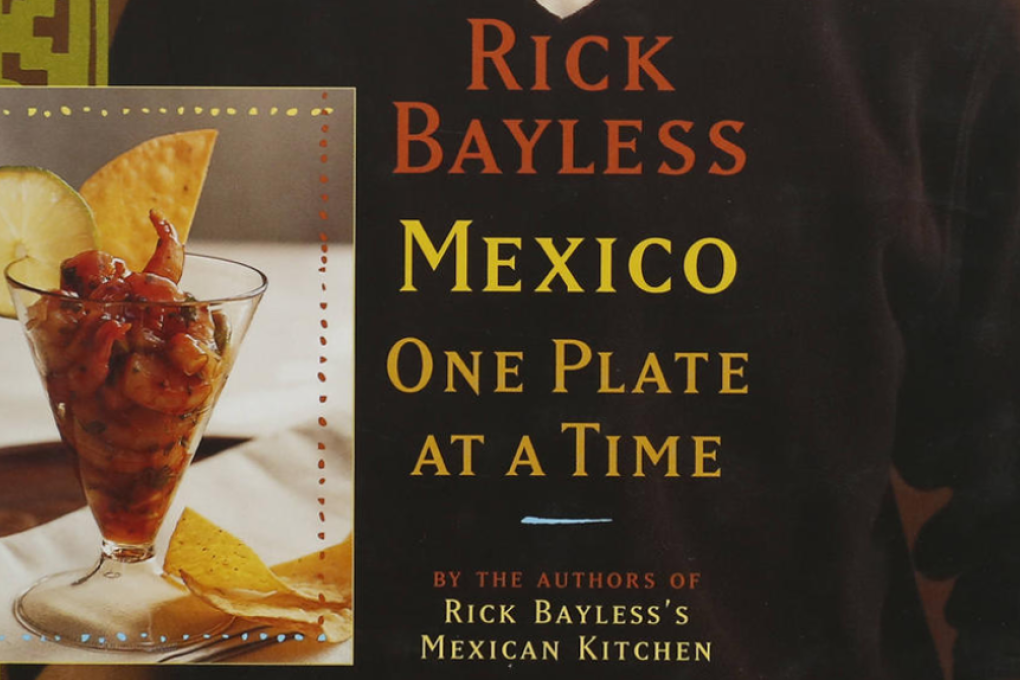 Food book: Rick Bayless' authentic recipes in Mexico - One Plate at a Time