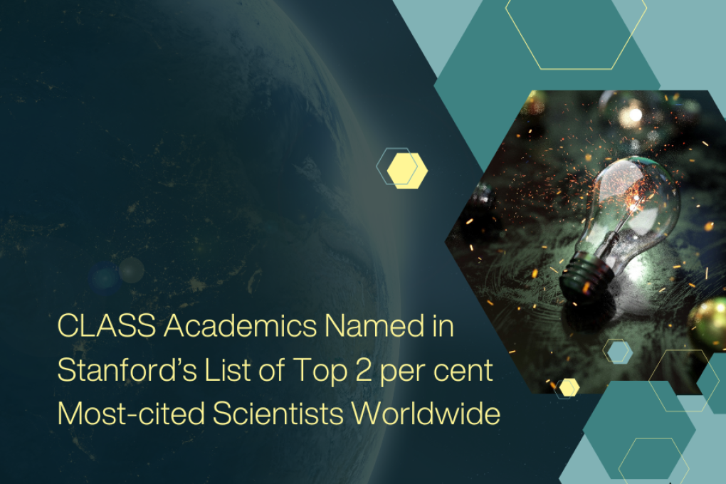 CLASS Academics Named in Stanford’s List of Top 2 per cent Most-cited Scientists Worldwide