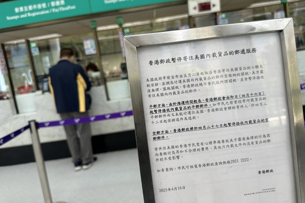 The Hongkong Post post a notice at the General Post Office in Central, stating that with immediate effect (April 16), the acceptance of surface mail containing goods destined for the United States will be suspended, and that the acceptance of airmail will be suspended with effect from April 27. Photo: Jelly Tse