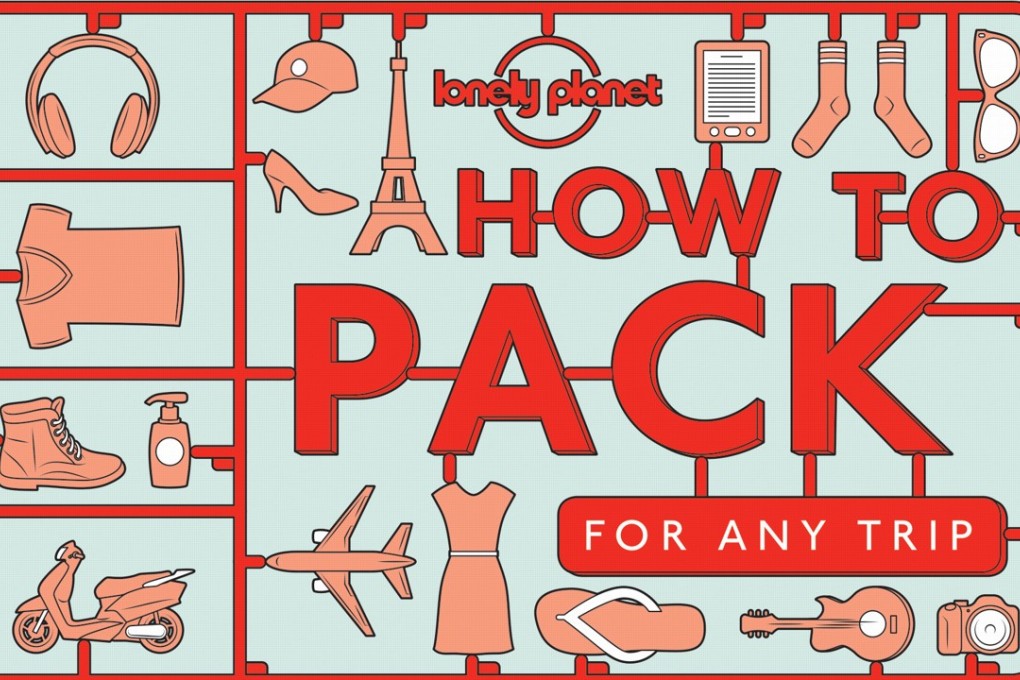 How to Pack For Any Trip (2016), by Lonely Planet.