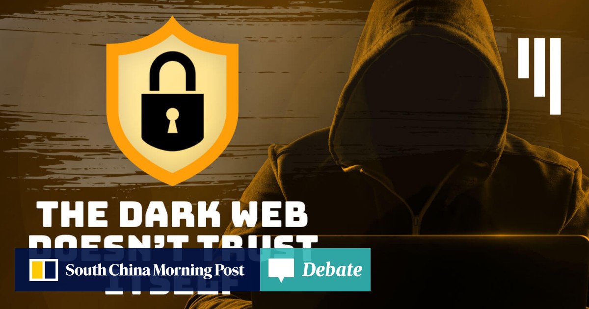 No Honor Among Thieves Why The Dark Web Is Having A Trust Crisis South China Morning Post