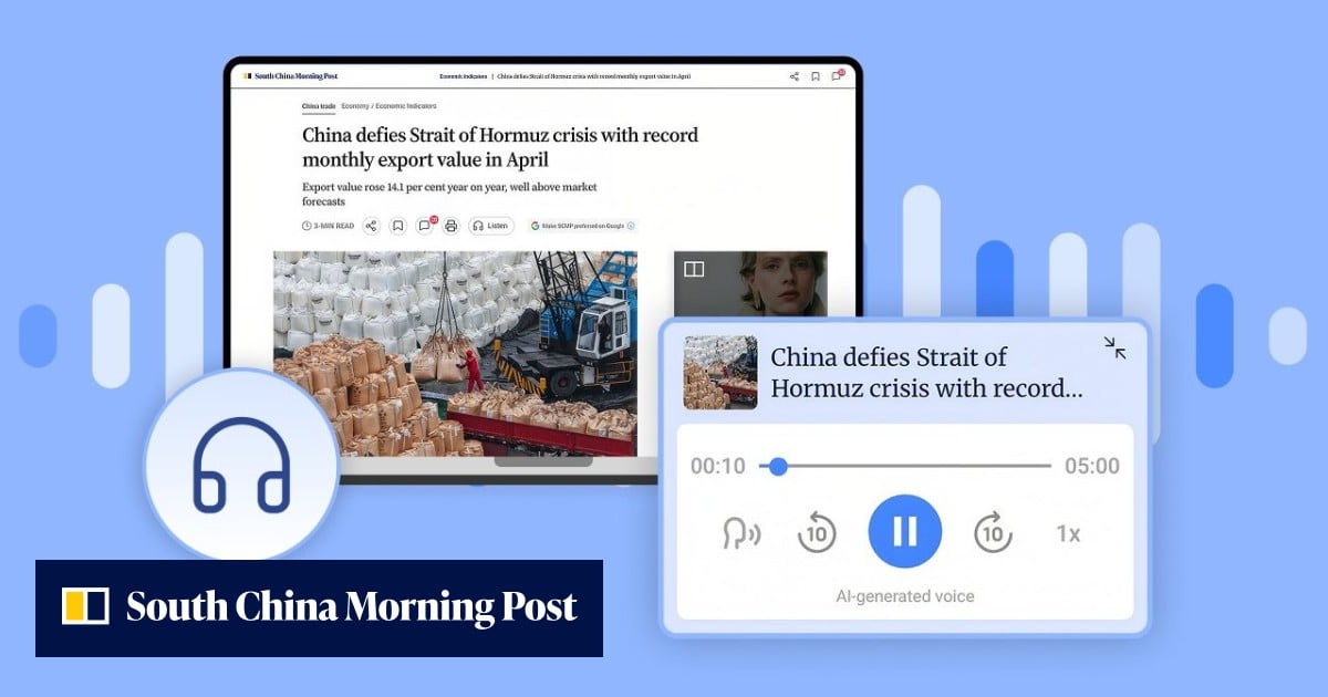 High-quality, natural audio: listen to SCMP articles with improved narration