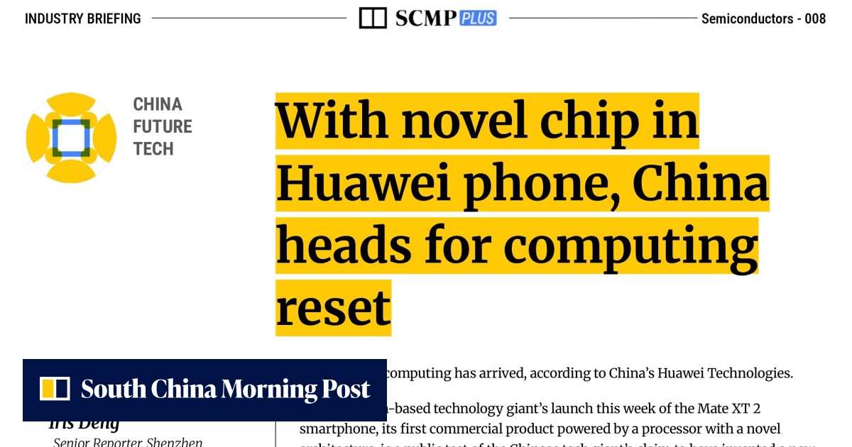 Semiconductors | With novel chip in Huawei phone, China heads for computing reset Ann Cao in Shanghai and Iris Deng in Shenzhen Published: 1:05pm, 11 Sep 2026 Semiconductors Select Voice Select Speed 0.8x 0.9x 1.0x 1.1x 1.2x 1.5x 1.75x 1x AI-generated voice