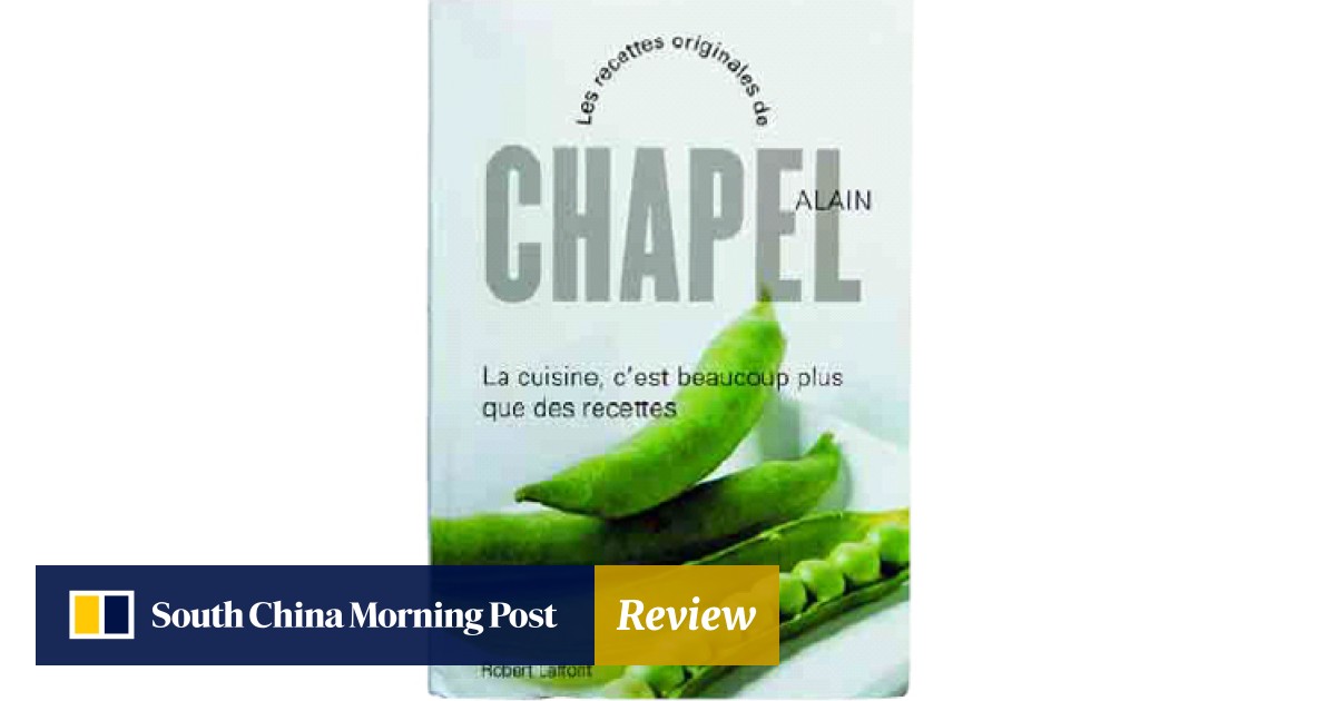 Book: Les Recettes Originales de Alain Chapel | South China