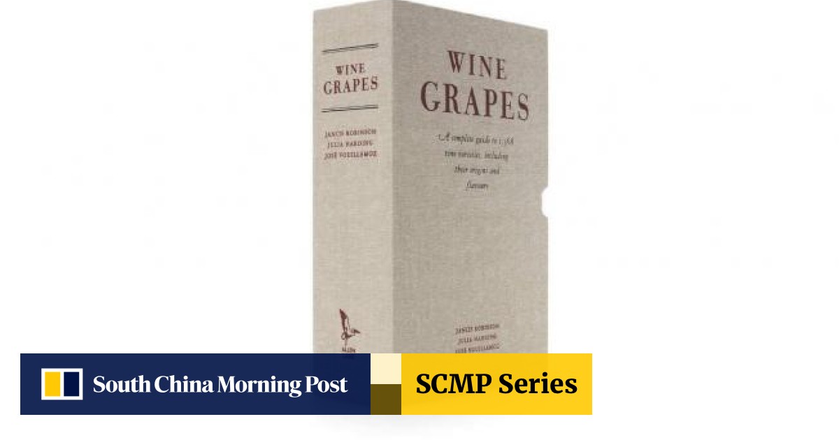 Book review: Wine Grapes by Jancis Robinson | South China Morning Post