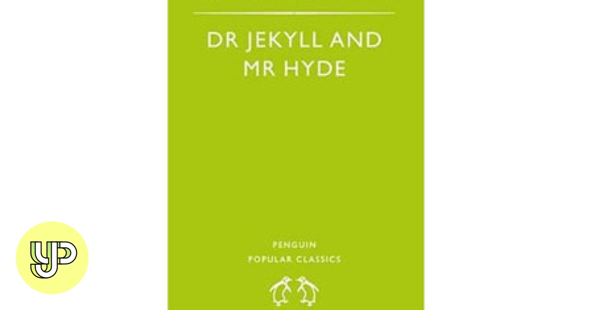 The Strange Case of Dr Jekyll and Mr Hyde by RL Stevenson - YP | South