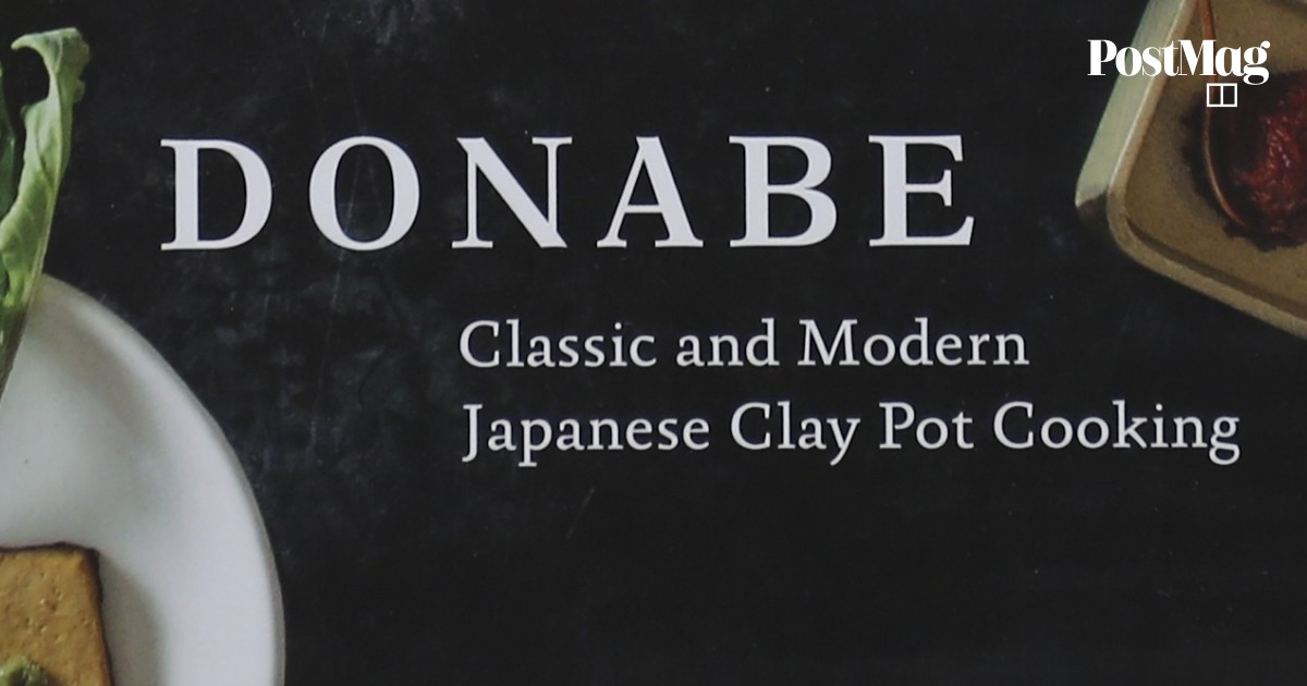 Cookbook: Donabe, the mystery of the Japanese clay pot revealed | South ...